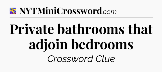 Private bathrooms that adjoin bedrooms Codycross