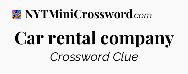 Car rental company Crossword Clue