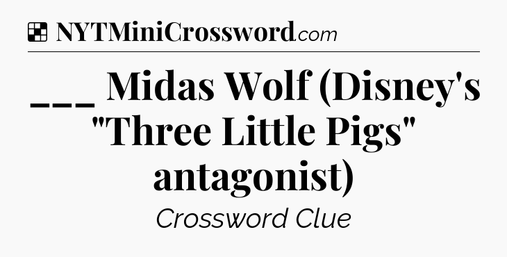 Solution: ___ Midas Wolf (Disney's 