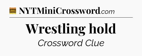 Wrestling hold - Eugene Sheffer Crossword