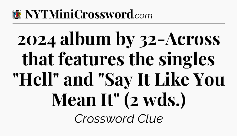 2024 album by 32-Across that features the singles 