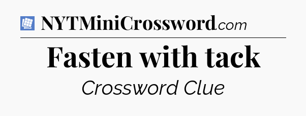 Fasten with tack Puzzle Page Crossword Clue