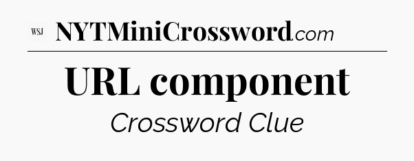 URL component - WSJ Crossword