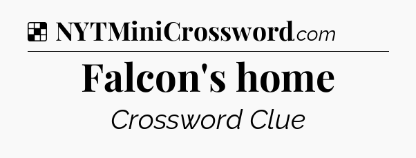 Solution: Falcon's home - NYT Crossword