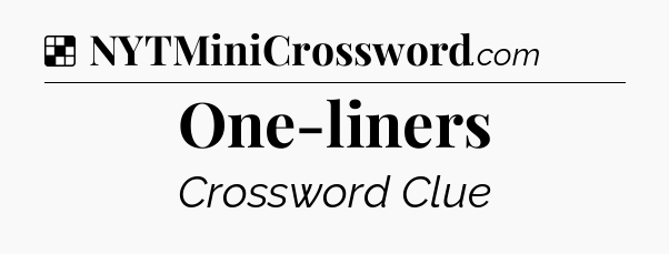 Solution: One-liners - NYT Crossword
