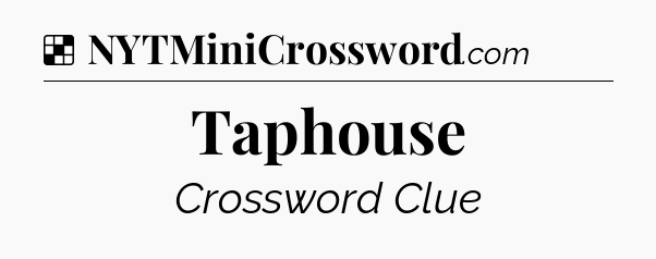 Solution: Taphouse - NYT Crossword