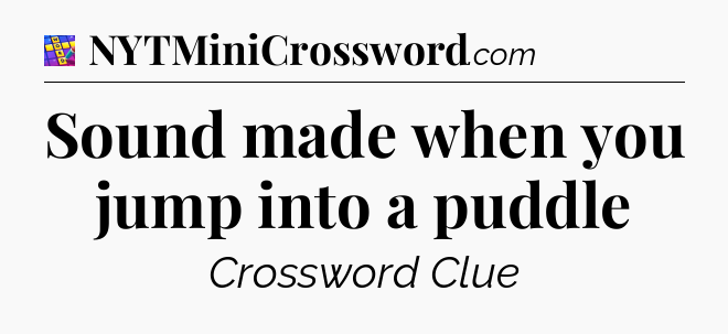 Sound made when you jump into a puddle Codycross