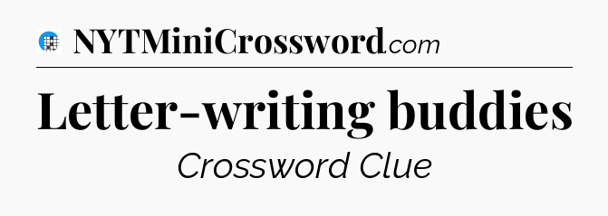 Letter-writing buddies Crossword Clue