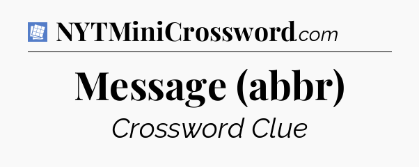 Message (abbr) Puzzle Page Crossword Clue