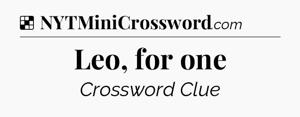 Solution: Leo, for one - NYT Crossword