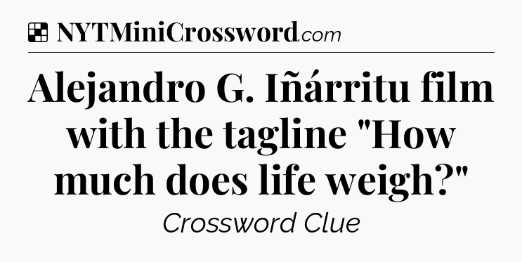 Solution: Alejandro G. Iñárritu film with the tagline 