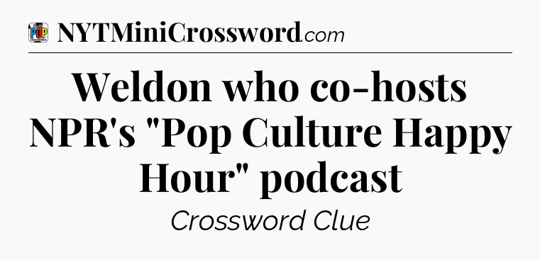 Weldon who co-hosts NPR's 