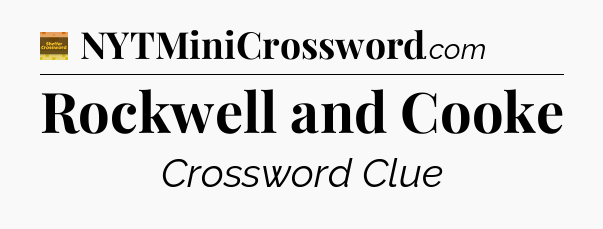 Rockwell and Cooke crossword clue Eugene Sheffer
