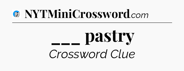 ___ pastry Crossword Clue