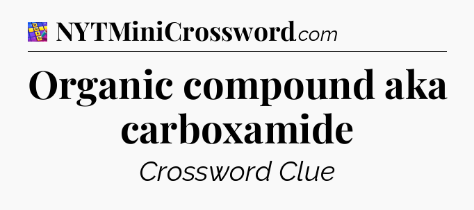 Organic compound aka carboxamide Codycross