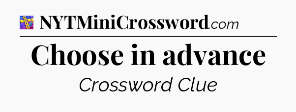 Choose in advance Codycross