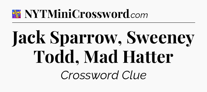 Jack Sparrow, Sweeney Todd, Mad Hatter Codycross