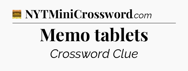 Memo tablets - Eugene Sheffer Crossword