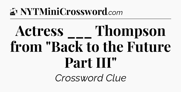 Actress ___ Thompson from 