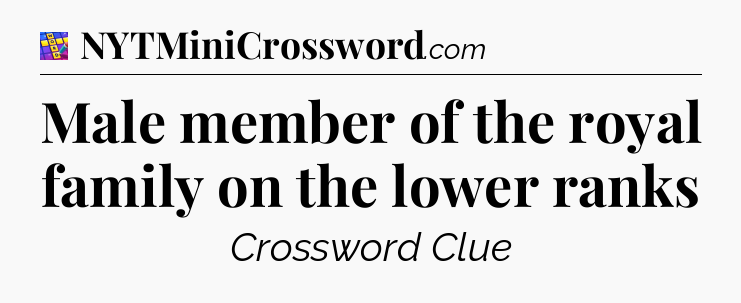 Male member of the royal family on the lower ranks Codycross