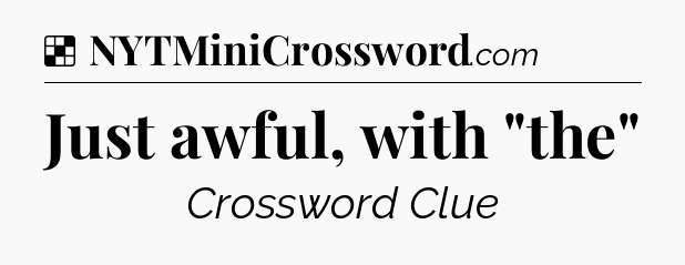 Solution: Just awful, with 