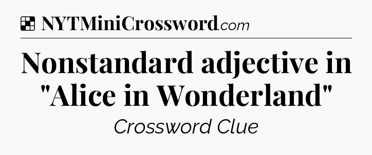 Solution: Nonstandard adjective in 