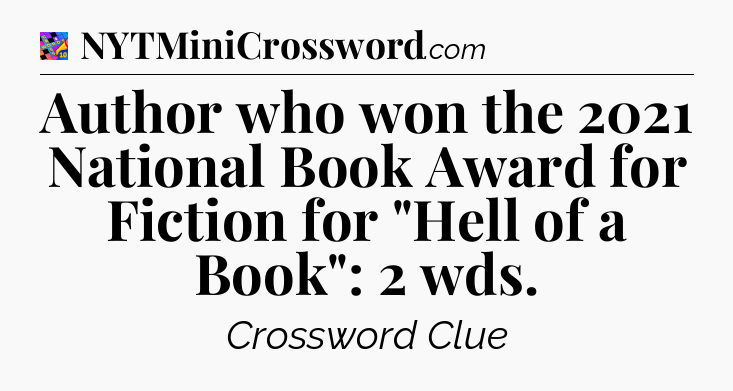 Author who won the 2021 National Book Award for Fiction for 