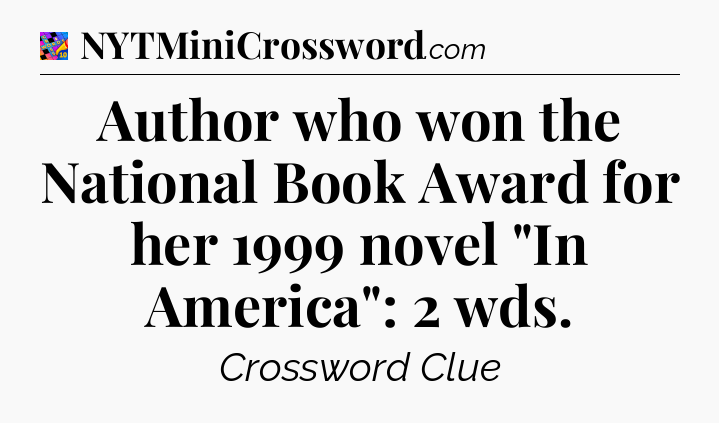 Author who won the National Book Award for her 1999 novel 