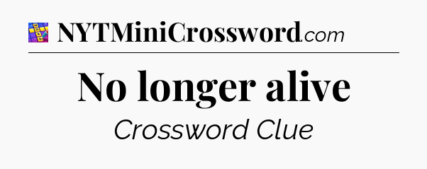 No longer alive Codycross