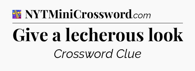 Give a lecherous look Codycross