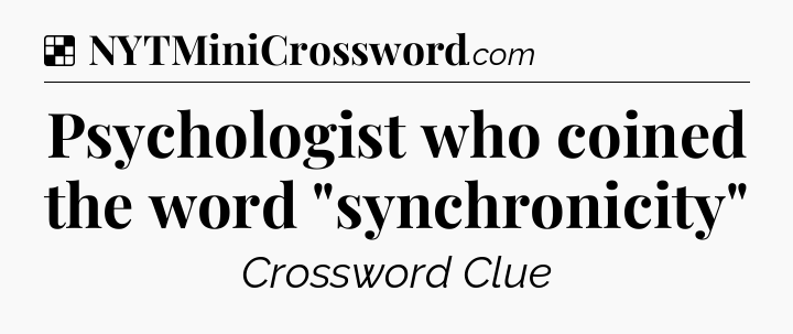 Solution: Psychologist who coined the word 