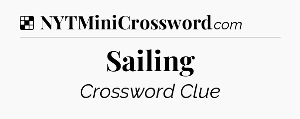 Solution: Sailing - NYT Crossword