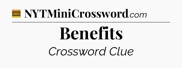 Benefits - Eugene Sheffer Crossword