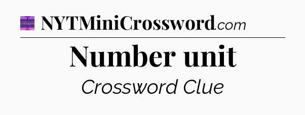 Number unit - Thomas Joseph Crossword