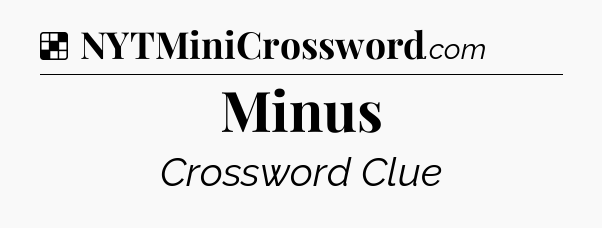 Solution: Minus - NYT Crossword