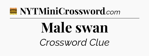 Male swan - Eugene Sheffer Crossword