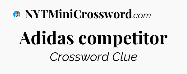 Adidas competitor Crossword Clue