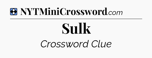 Solution: Sulk - NYT Mini Crossword