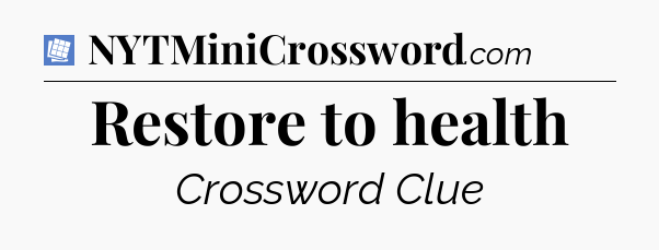 Restore to health Puzzle Page Crossword Clue