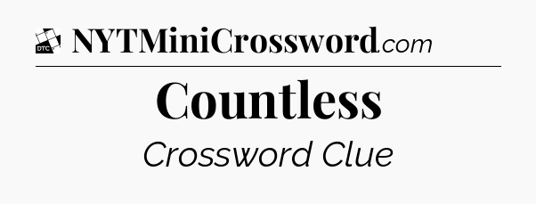Countless - Daily Themed Classic Crossword