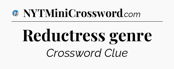 Reductress genre Crossword Clue