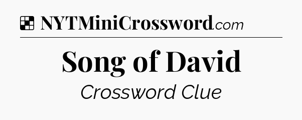 Solution: Song of David - NYT Crossword