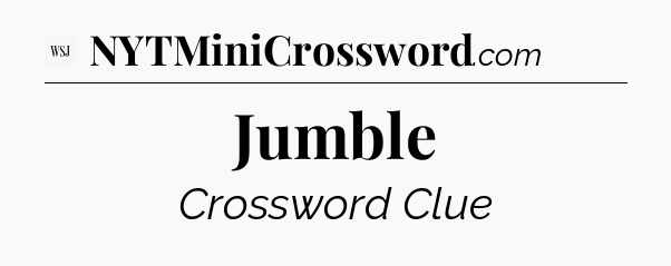 Jumble - WSJ Crossword