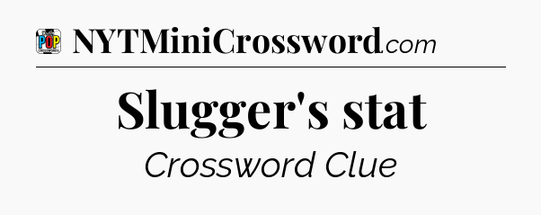 Slugger's stat Crossword Clue