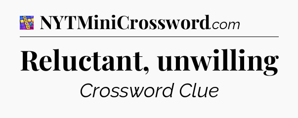Reluctant, unwilling Codycross