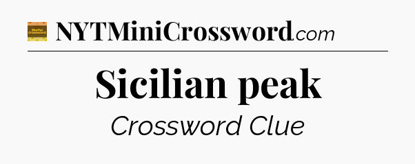Sicilian peak - Eugene Sheffer Crossword