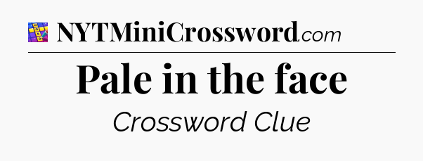 Pale in the face Codycross