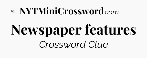 Newspaper features - WSJ Crossword