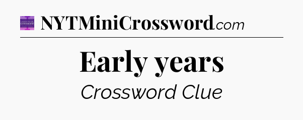 Early years - Thomas Joseph Crossword