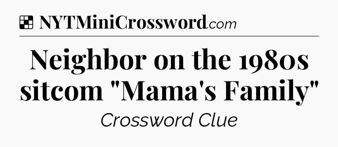 Solution: Neighbor on the 1980s sitcom 